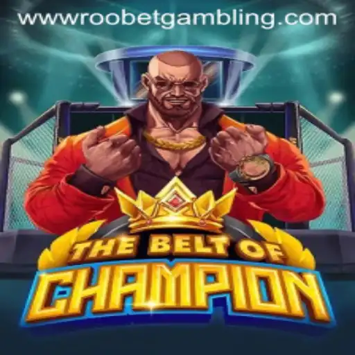 TheBeltOfChampion: A New Era in Roobet Gambling