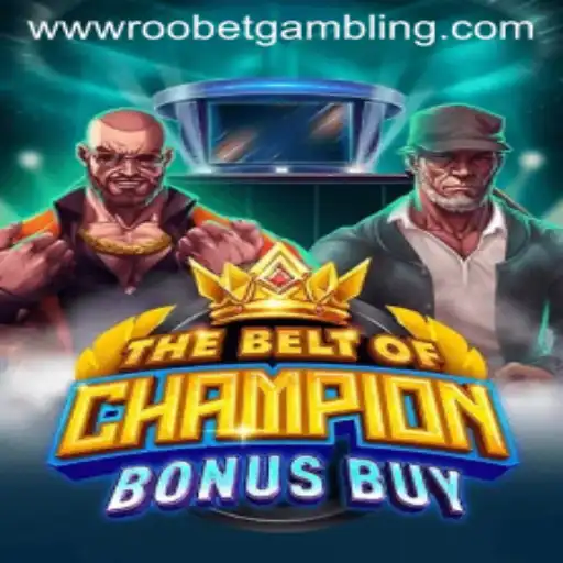 Unveiling TheBeltOfChampionBonusBuy: A New Star in the Roobet Gambling Universe